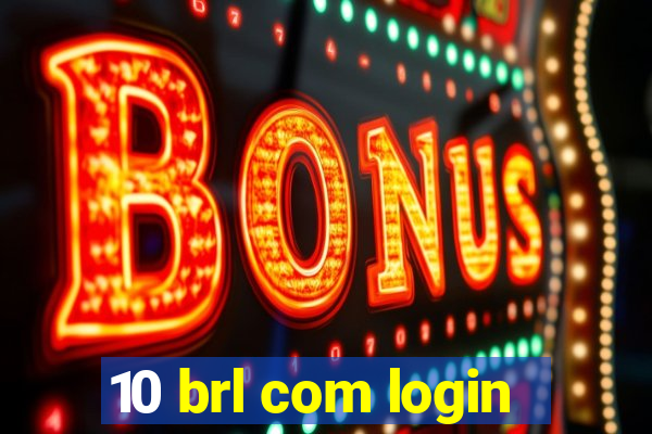 10 brl com login